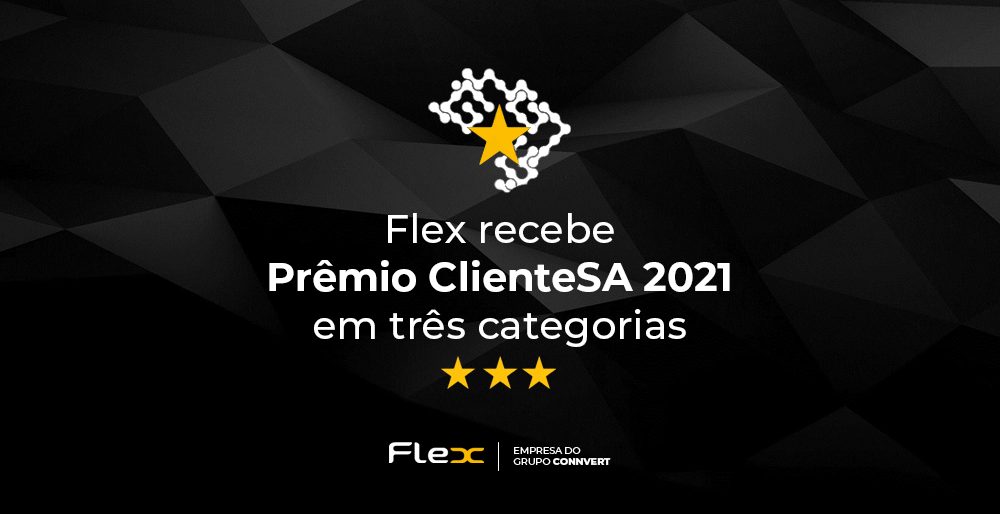 Prêmio ClienteSA 2021: Flex é reconhecida por suas práticas de mercado e relacionamento com o cliente 