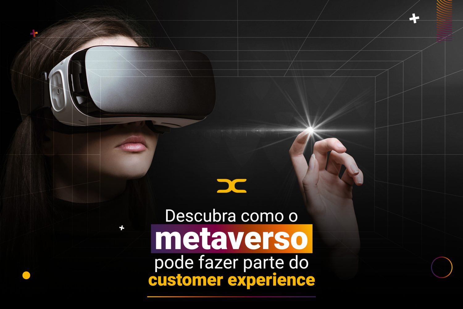 Descubra como o metaverso pode fazer parte do customer experience